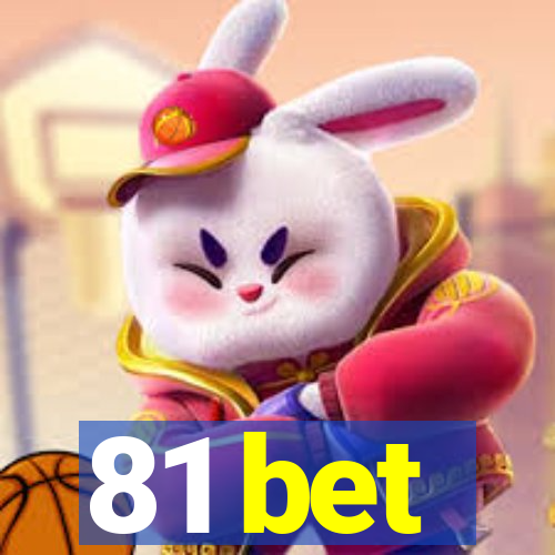 81 bet